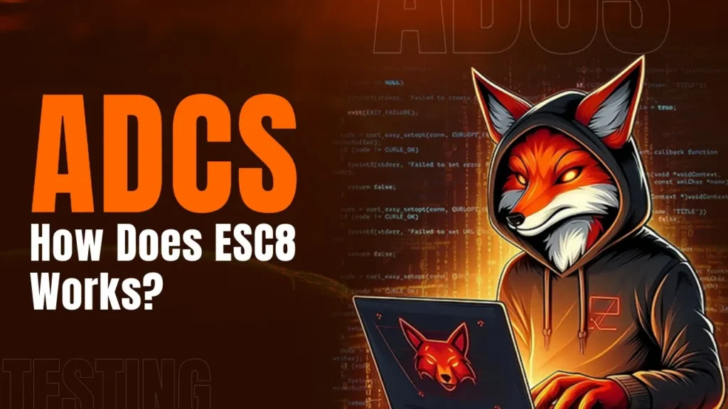 ESC8 How ADCS Vulnerabilities Target Users (and Why You Should Care)