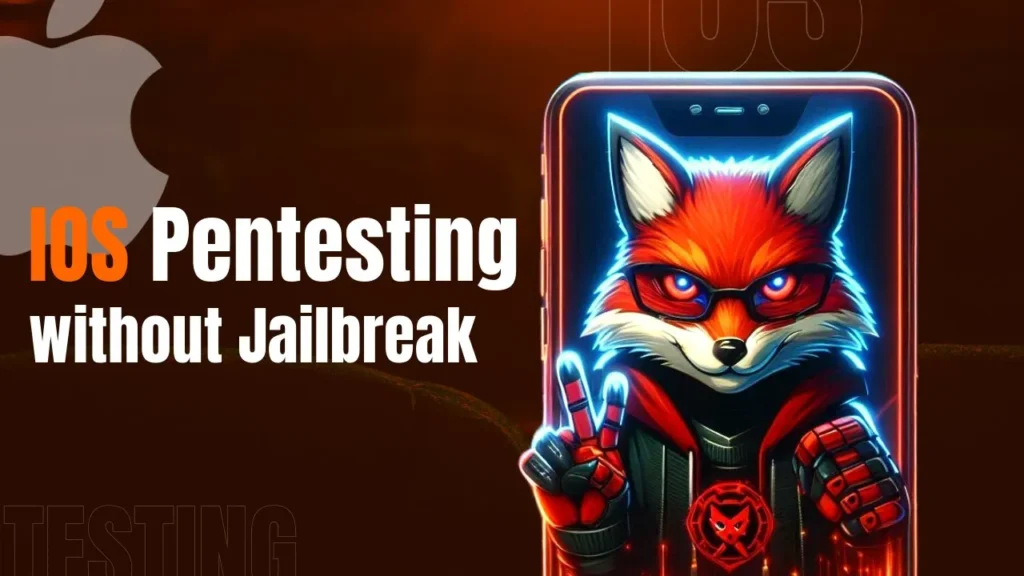 Secret Technique iOS Pentesting without Jailbreak